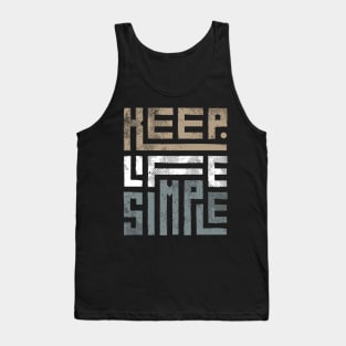 Keep Life Simple 1 Tank Top